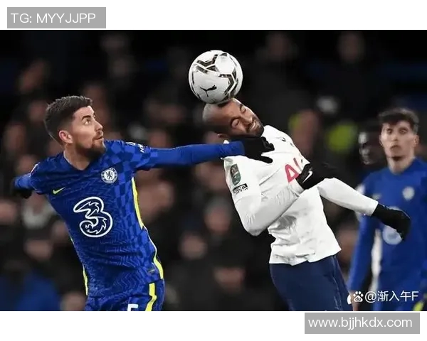 切尔西与热刺激战正酣谁能在伦敦德比中笑到最后